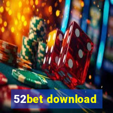 52bet download